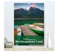 Willkommen im Berchtesgadener Land (hochwertiger Premium Wandkalender 2026 DIN A2 hoch), Kunstdruck in Hochglanz: Die schönsten Ansichten rund um das Berchtesgadener Land