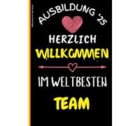 willkommen im team azubi: Notizbuch für die Ausbildung - Ein wertvolles Willkommensgeschenk für Auszubildende. Dieses Notizbuch im A5-Format mit ... idealer Begleiter für den Ausbildungsstart