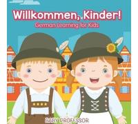 Willkommen, Kinder German Learning for Kids (Tascabile)