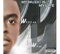Willo Tha Wiz - Muzic is My Life