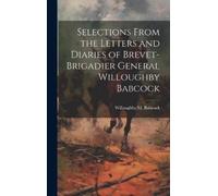 Willoughby M Ba Selections From the Letters and Diaries of Br (Copertina rigida)