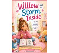 Willow and the Storm Inside: A Story About Big Feelings