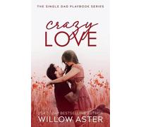 Willow Aster Crazy Love (Tascabile)