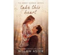 Willow Aster Take This Heart (Tascabile)