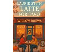 Willow Brews Latte for Two: Playful and romantic, perfect for a cozy small-town romance.