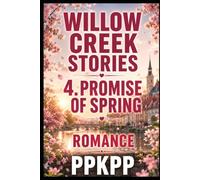 Willow Creek Stories 4. Promise of Spring