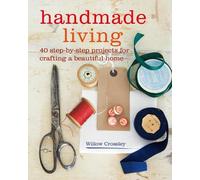 Willow Crossley Handmade Living (Tascabile)