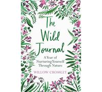 Willow Crossley The Wild Journal (Tascabile)