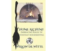 Willow de Witte Home Alchemy (Tascabile)