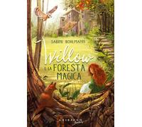 Willow e la foresta magica [Hardcover] [Feb 25, 2025] Bohlmann, Sabine and Cecca