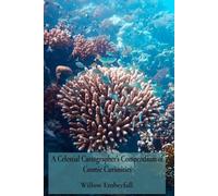 Willow Emberfal A Celestial Cartographer's Compendium of Cosmic Curi (Tascabile)