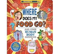 Willow Green Ig Where Does My Food Go? (and Other Human Body (Libro di cartone)