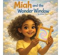 Willow Grey Miah and the Wonder Window (Tascabile)