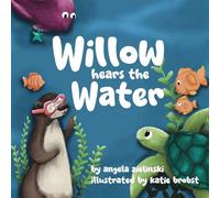 Willow Hears the Water