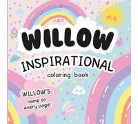 Willow Inspirational Coloring Book: Personalized Just for Willow - Willow's Name Appears on Every Coloring Page