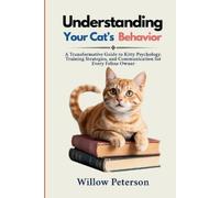 Willow Peterson Understanding Your Cat's Behavior (Tascabile)