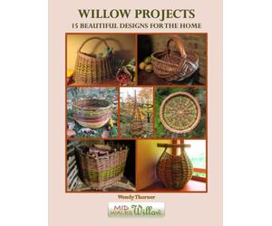 Willow Projects: 15 Beautiful Designs for the Home: Exciting and innovative designs for those with just a little basket making experience.