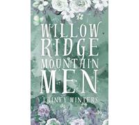Willow Ridge Mountain Men: The Complete Series