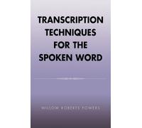 Willow Roberts Pow Transcription Techniques for the Spoken W (Copertina rigida)