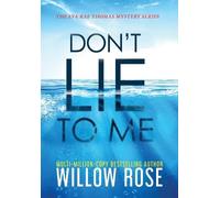 Willow Rose Don't Lie To Me (Copertina rigida) Eva Rae Thomas Mystery