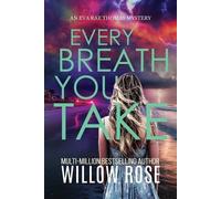 Willow Rose Every Breath You Take (Tascabile) Eva Rae Thomas FBI Mystery
