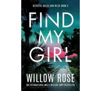 Willow Rose Find My Girl (Tascabile)