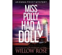 Willow Rose Miss Polly had a dolly (Tascabile)