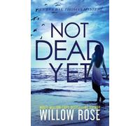 Willow Rose Not Dead Yet (Tascabile) Eva Rae Thomas Mystery