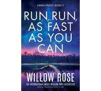 Willow Rose Run, Run, as Fast as You Can (Tascabile) Emma Frost