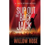 Willow Rose Slip Out the Back Jack (Copertina rigida) Jack Ryder Mystery
