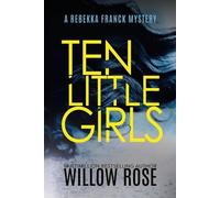 Willow Rose Ten Little Girls (Tascabile) Rebekka Franck Mystery