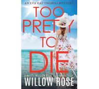 Willow Rose Too Pretty to Die (Copertina rigida) Eva Rae Thomas Mystery