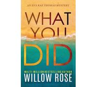 Willow Rose What You Did (Copertina rigida)