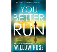 Willow Rose You Better Run (Tascabile) Eva Rae Thomas Mystery