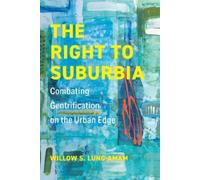 Willow S Lung-Amam The Right to Suburbia (Tascabile)