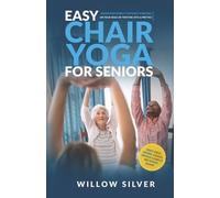 Willow Silver Easy Chair Yoga for Seniors (Tascabile)