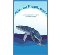 Willow the Friendly Whale