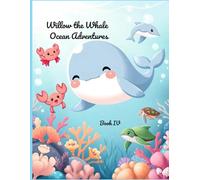 Willow the Whale - Ocean Adventures: A Kawaii Underwater Coloring Journey of Friendship and Joy