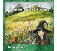 Willow the Witch Meets the Tuatha Dé Dannan