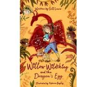 Willow Wildthing and the Dragon's Egg