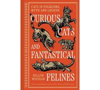 Willow Winsham Curious Cats and Fantastical Felines (Copertina rigida)
