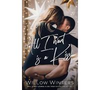 Willow Winters All I Want is A Kiss (Tascabile)