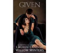 Willow Winters Lauren Landish Given (Tascabile)