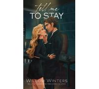 Willow Winters Tell Me To Stay (Copertina rigida)