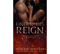 Willow Winters Under His Reign (Tascabile) To Be Claimed