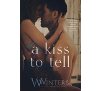 Willow Winters W Winters A Kiss to Tell (Tascabile)