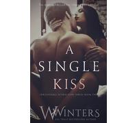 Willow Winters W Winters A Single Kiss (Tascabile) Irresistible Attraction