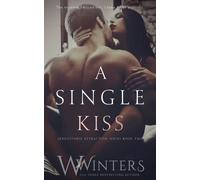 Willow Winters W Winters A Single Kiss (Tascabile) Irresistible Attraction