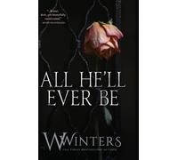 Willow Winters W Winters All He'll Ever Be (Copertina rigida)
