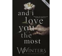 Willow Winters W Winters And I Love You the Most (Tascabile)